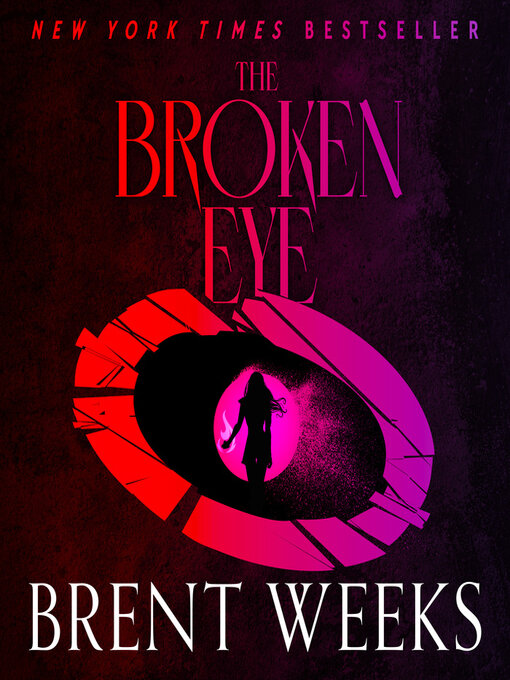 Title details for The Broken Eye by Brent Weeks - Available